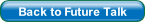 Back to Future Talk.